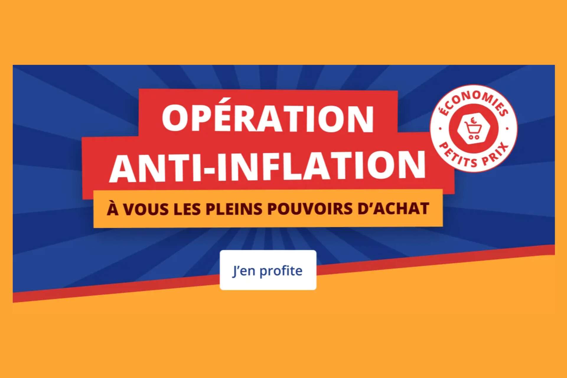 Profitez de l’opération anti-inflation pour faire de belles économies