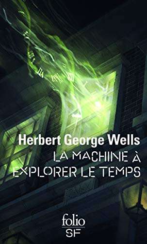 Herbert George Wells - La Machine à explorer le temps Herbert George Wells - La Machine à explorer le temps