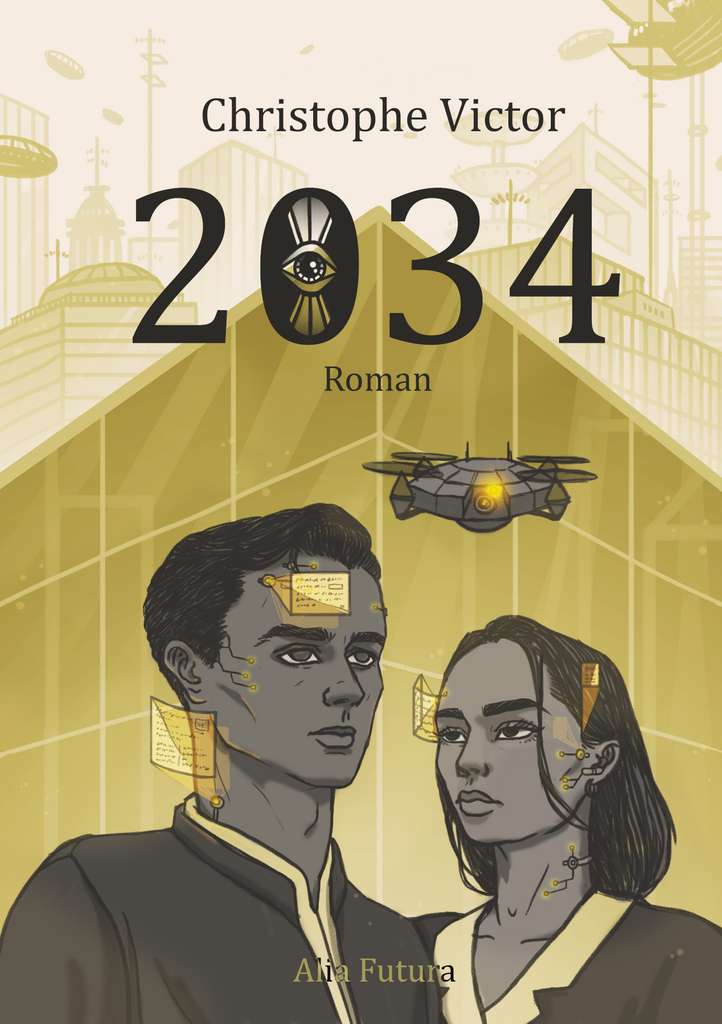 Christophe Victor - « 2034 » ou la première dystopie post-Covid-19 Christophe Victor - « 2034 » ou la première dystopie post-Covid-19