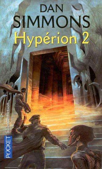 Dan Simmons - Les Cantos d'Hypérion, Tome 2 : Hypérion 2 Dan Simmons - Les Cantos d'Hypérion, Tome 2 : Hypérion 2
