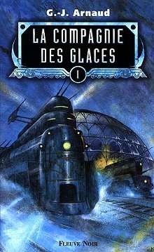 Le tome 1 de la série La Compagnie des Glaces. © Édition Fleuve Noir Le tome 1 de la série La Compagnie des Glaces. © Édition Fleuve Noir