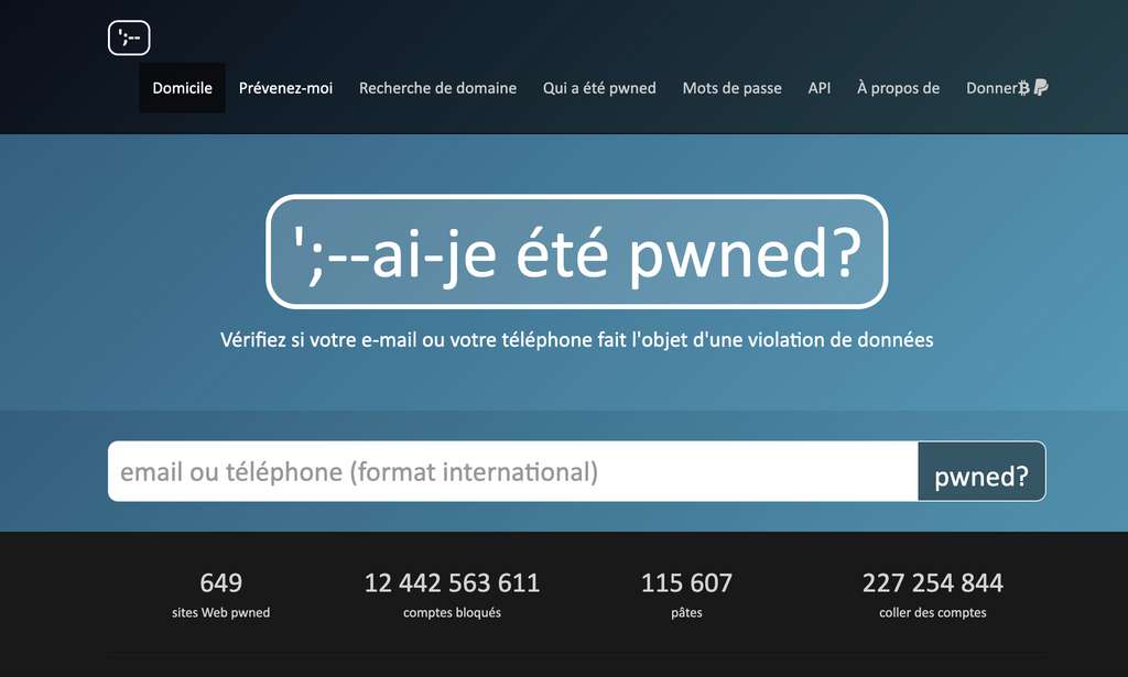 Une interface des plus simples pour savoir si vos données personnelles ont été dérobées. Mais, attention, « l'absence de preuve n'est pas une preuve d'absence » comme il l'est rappelé dans la FAQ du site HIBP. © capture d'écran du site Have I Been Pwned, HIBP