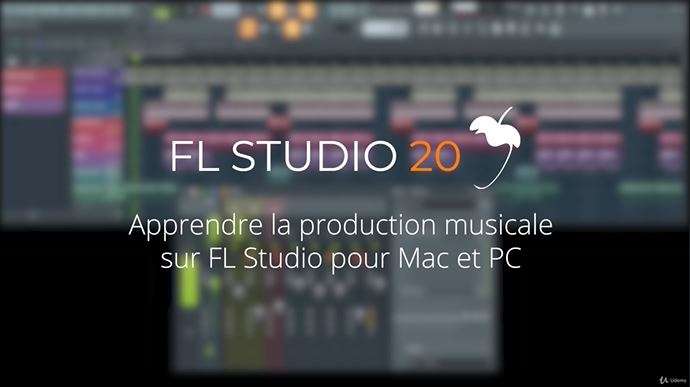 Masterclass - Production musicale sur FL Studio 20 © Udemy 