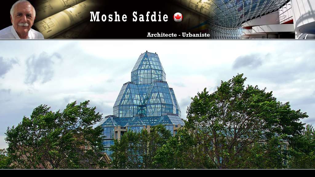 Le musée des beaux-arts du Canada, par Moshe Safdie Le musée des beaux-arts du Canada, par Moshe Safdie