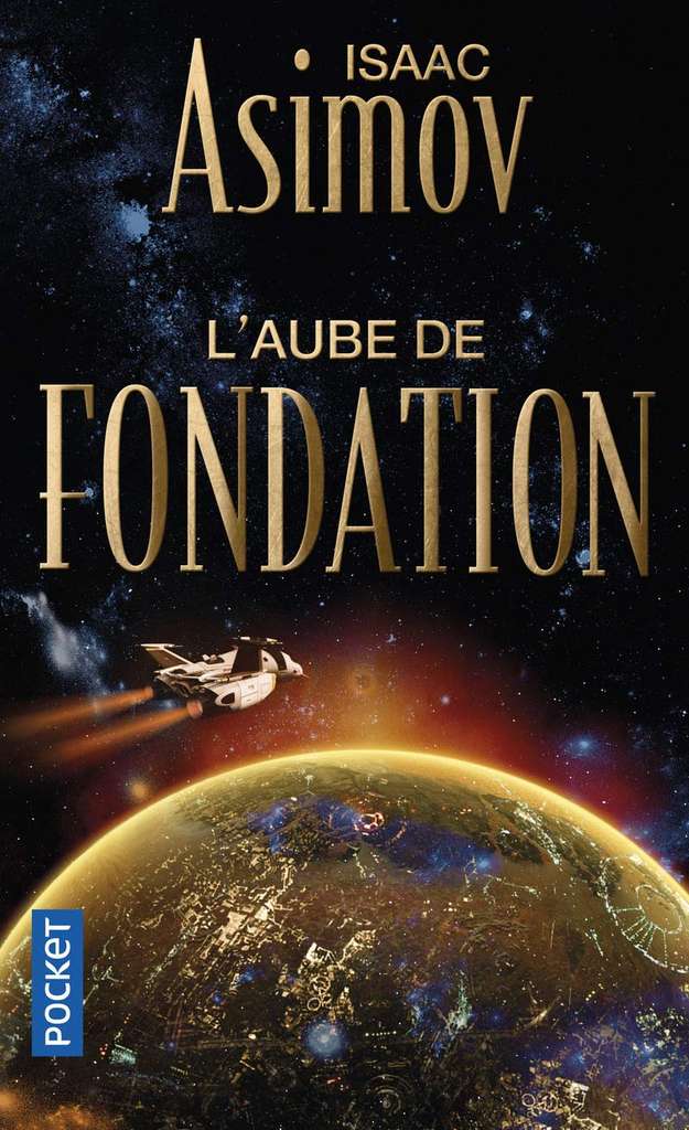 Isaac Asimov - L'Aube de Fondation Isaac Asimov - L'Aube de Fondation
