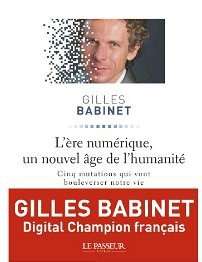 L'ouvrage de Gilles Babinet, nommé « Digital Champion » de la France auprès de l’Union européenne par Fleur Pellerin, ministre déléguée à l’Économie numérique. © DR