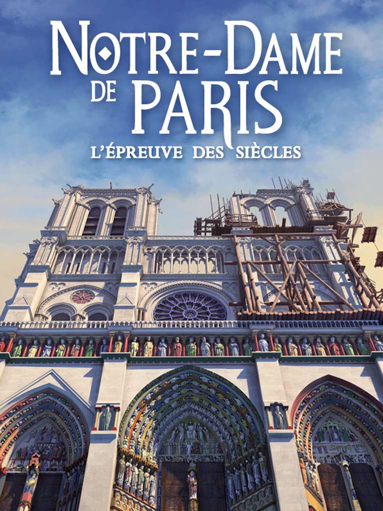 Notre-Dame de Paris - L'épreuve des siècles © Amazon 
