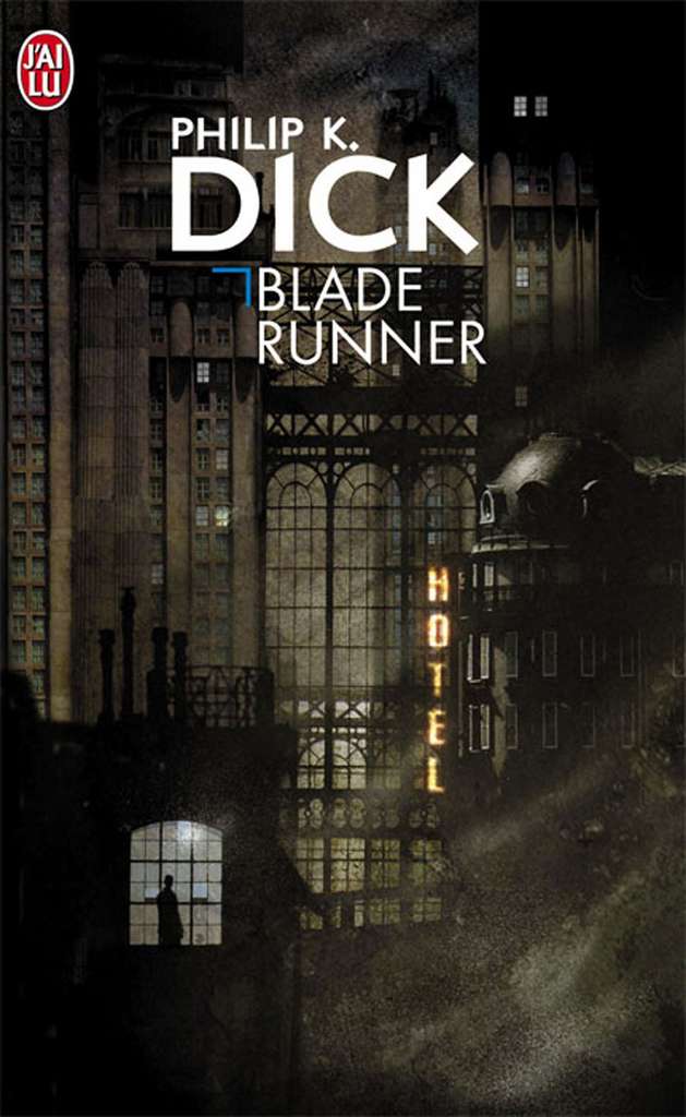 Philip K. Dick - Blade Runner / Les androïdes rêvent-ils de moutons électriques ? Philip K. Dick - Blade Runner / Les androïdes rêvent-ils de moutons électriques ?