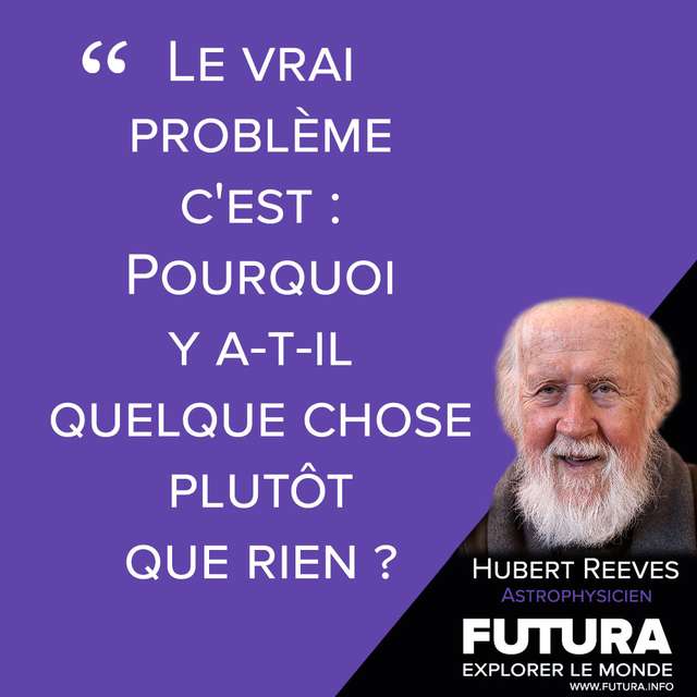 Citations Hubert Reeves Astrophysicien Futura Sciences