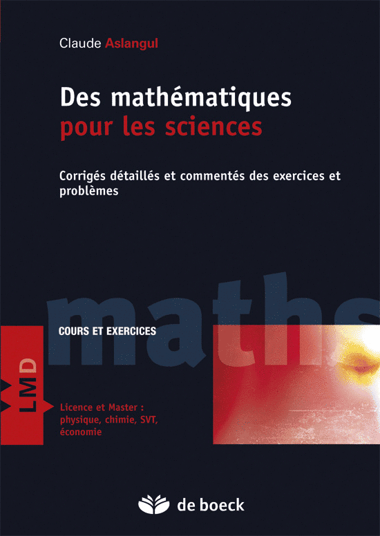 Des mathématiques pour les sciences, un livre de Claude Aslangul