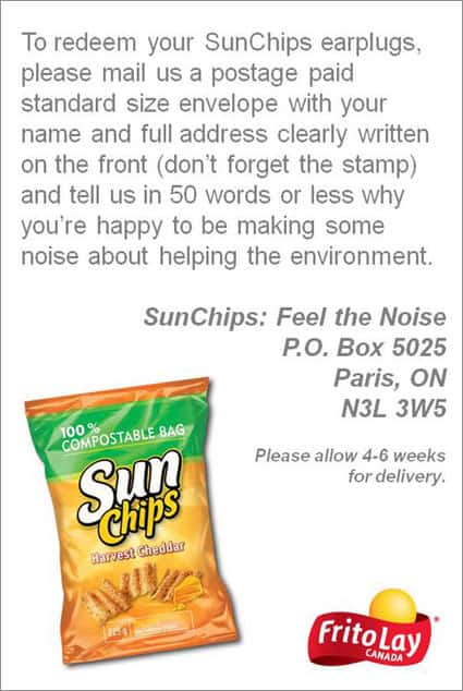 Un message (en anglais) de la firme FritoLay, indiquant à ses clients : « Pour obtenir les bouchons d'oreilles SunChips, envoyez-nous une enveloppe taille standard et affranchie, avec vos nom et adresse indiqués clairement à l'avant (n'oubliez pas le timbre), et dites-nous en 50 mots ou moins pourquoi vous êtes content·e de faire du bruit pour aider la planète. » © FritoLay, PepsiCo