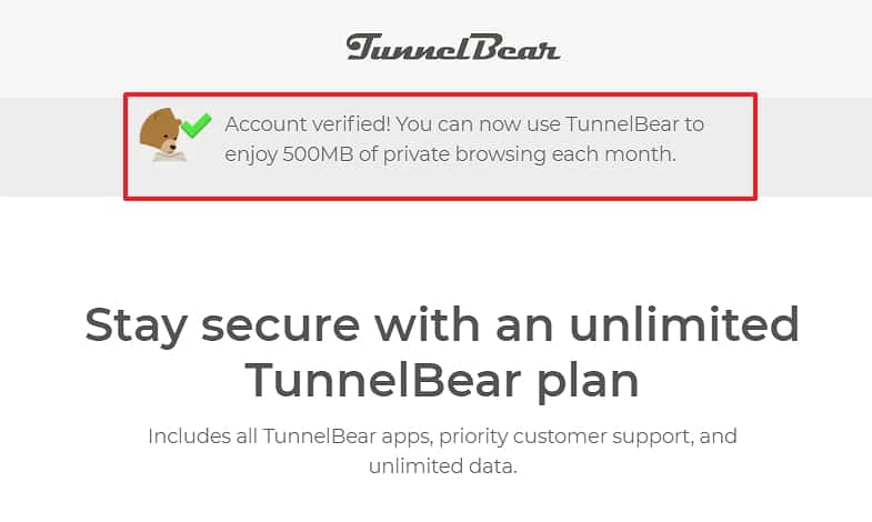 Votre compte est vérifié et vous disposez de 500 Mo de données gratuites. © TunnelBear