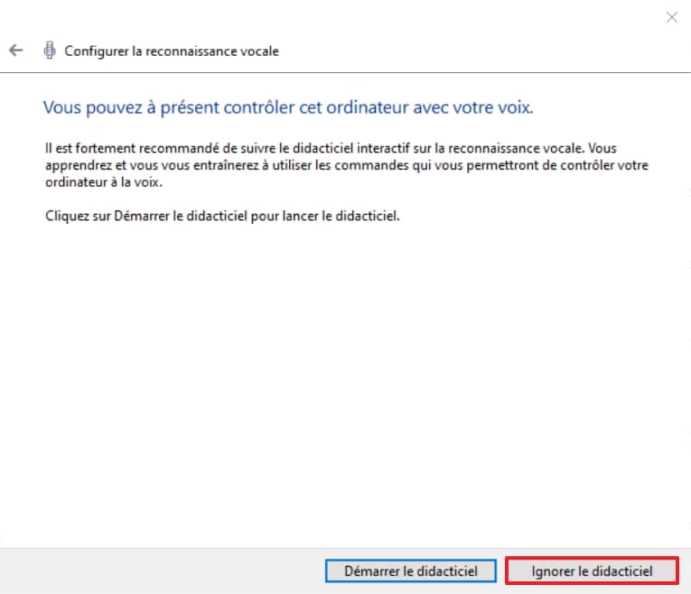 Cliquez sur « Ignorer le didacticiel » afin de tester la reconnaissance vocale. © Microsoft