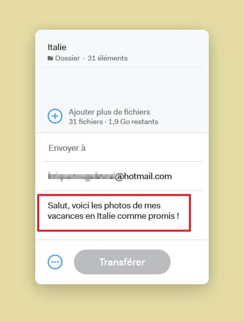 Vous pouvez rédiger un petit message à l’attention des destinataires des fichiers. © WeTransfer B.V