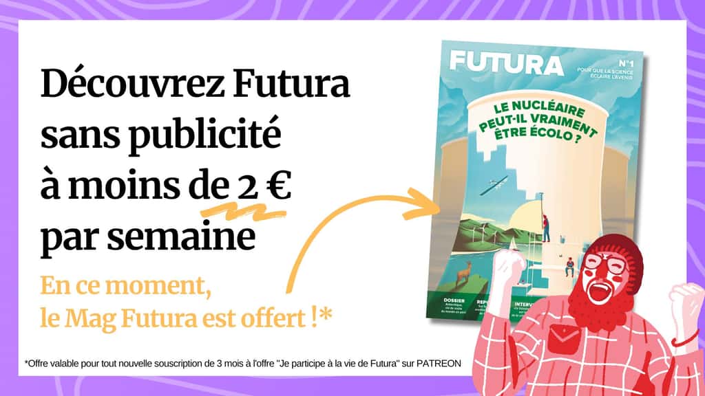 <a href="https://bit.ly/3nlJnUg" target="_blank">3 mois d'abonnement numérique = le Mag Futura offert ! </a>
