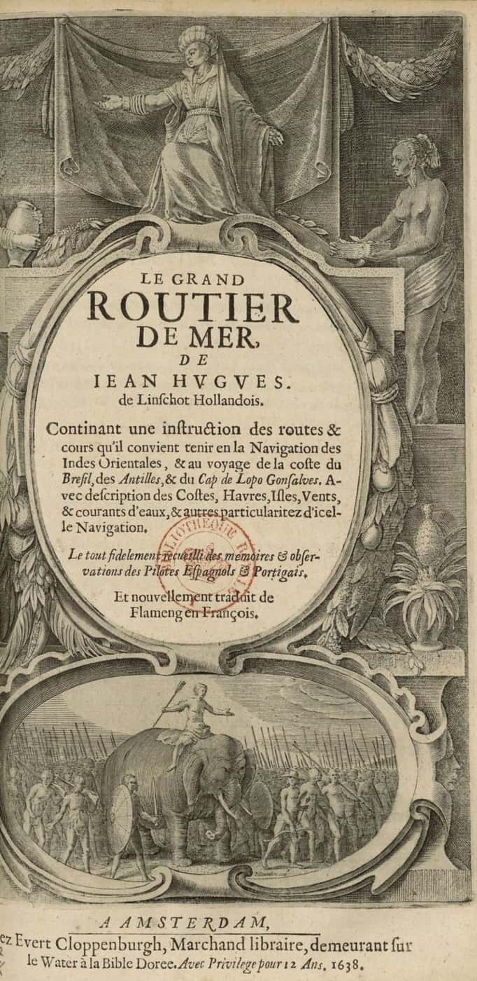 Page de titre du <em>Grand Routier de Mer</em> de Jan Huyghen Van Linschoten, imprimé en français à Amsterdam en 1638. Bibliothèque nationale de France. © Gallica, BNF