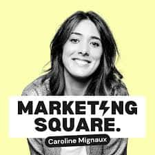 Marketing Square, le podcast pour découvrir les meilleurs marketeurs © Marketing Square