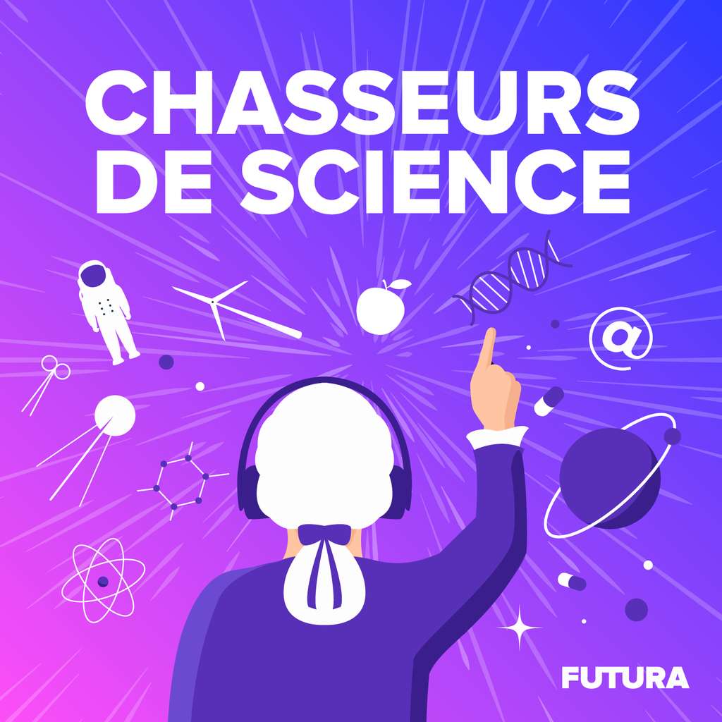 Chasseurs de science, le premier podcast sur l'histoire des sciences produit par Futura, est disponible à l'écoute. © Futura