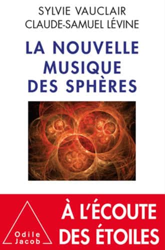 <a target="_blank" href="http://www.odilejacob.fr/catalogue/sciences/astronomie-astrophysique-cosmologie/nouvelle-musique-des-spheres_9782738130365.php">Cliquez pour acheter le livre de l'auteur.</a>