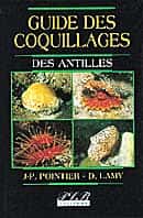 Le <em>Guide des coquillages des Antilles, </em>de Jean-Pierre Pointier et Dominique Lamy, publié en 2000.
