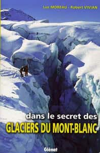 <a href="https://www.amazon.fr/Dans-secret-glaciers-du-Mont-Blanc/dp/2723432955" target="_blank">Dans le secret des glaciers du Mont-Blanc</a>.