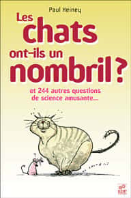 Cette question-réponse est extraite du livre Les chats ont-ils un nombril ? édité par EDP-Sciences.