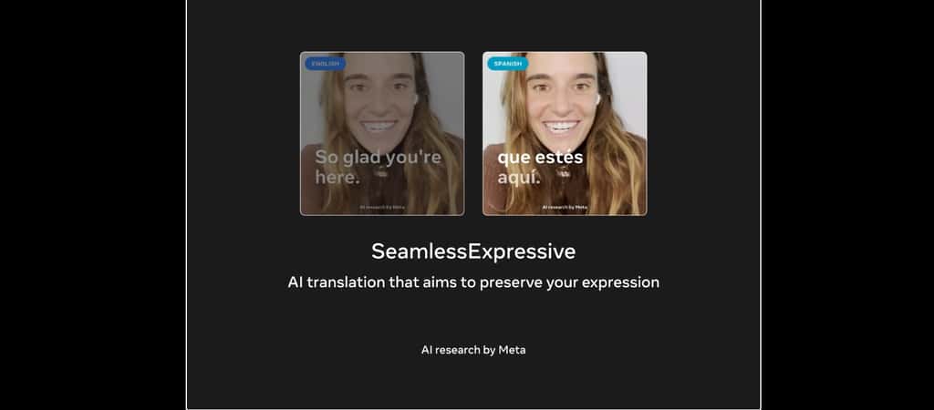 Seamless reproduit ce que nous disons dans d’autres langues comme ici l'espagnol depuis l’anglais, tout en respectant le mode d'expression. © Meta