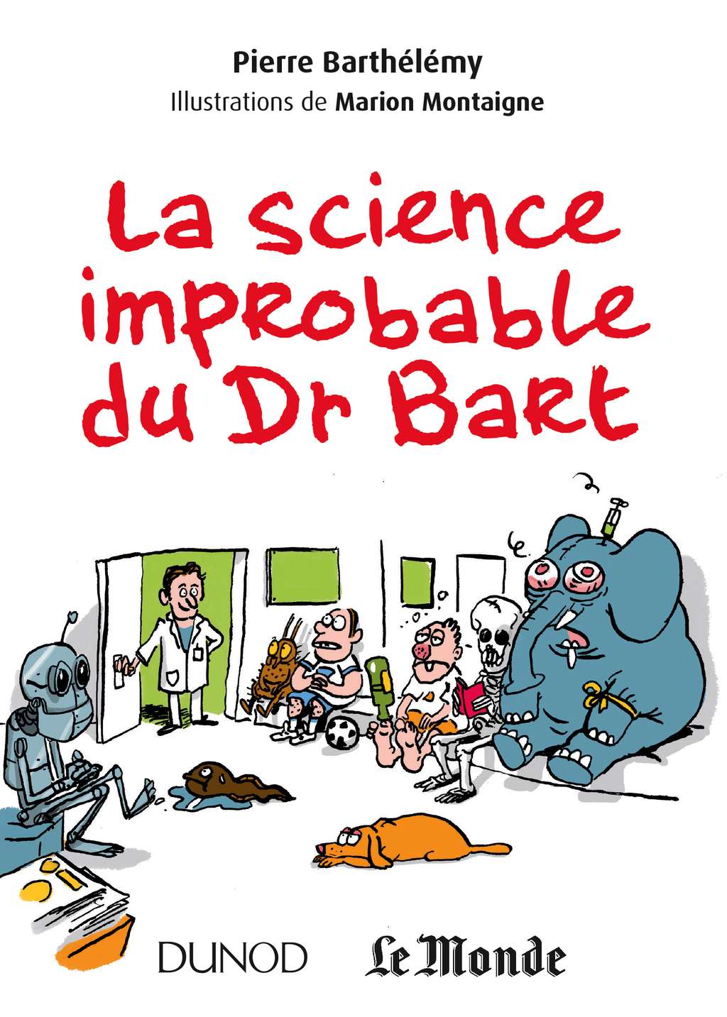 <a href="http://www.dunod.com/sciences-techniques/culture-scientifique/themes/la-science-improbable-du-dr-bart" title="La science improbable du Dr Bart" target="_blank">Cliquez pour acheter le livre <em>La science improbable du Dr Bart</em></a>.
