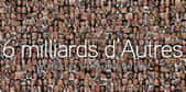 6 milliards d'autres : la nouvelle exposition de Yann Arthus-Bertrand