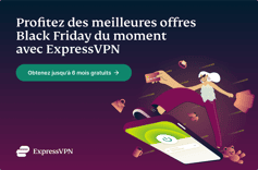 Black Friday VPN : -61% de réduction et 6 mois offerts sur ExpressVPN (Offre 2 ans)