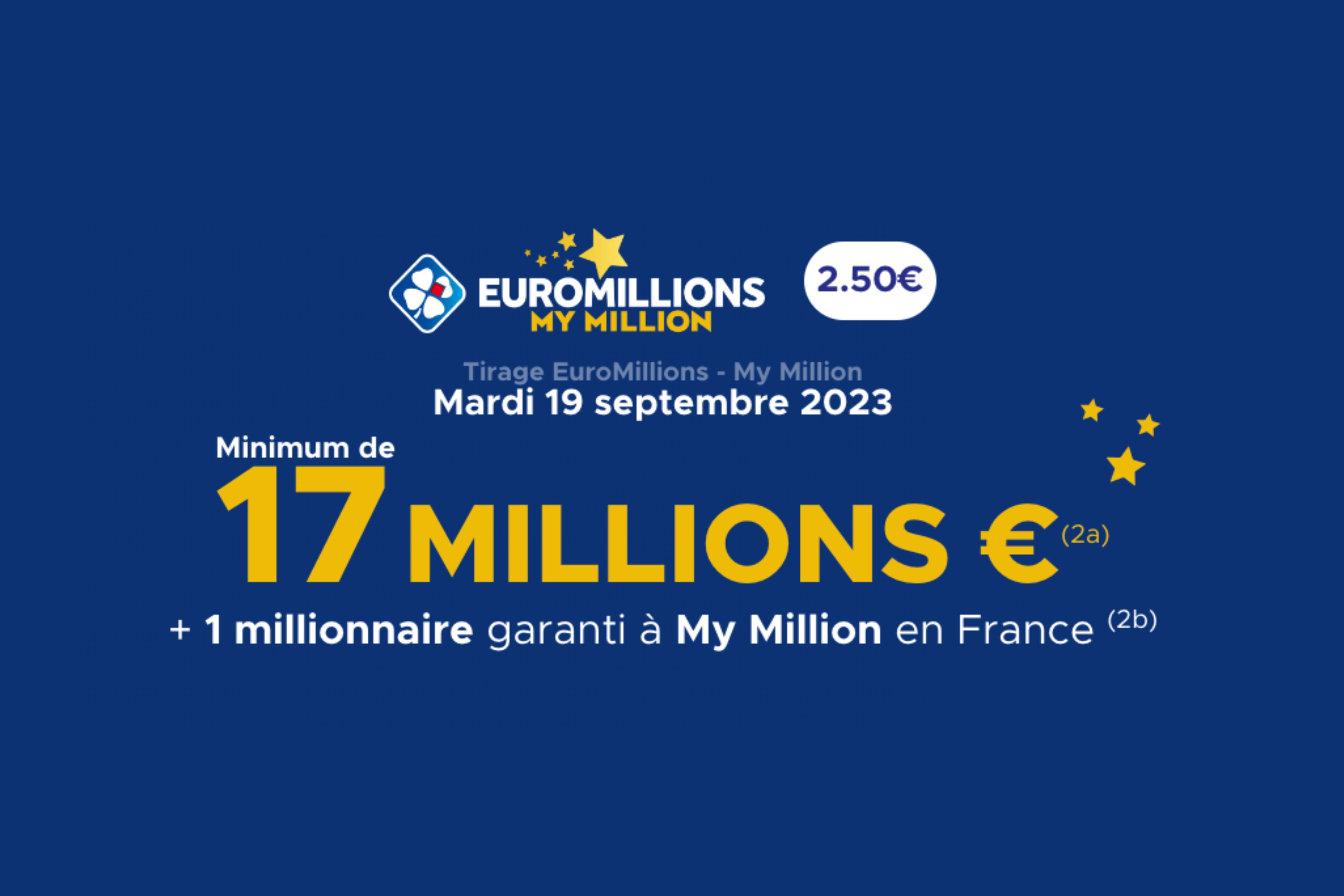 Cagnotte de l'EuroMillions à 17 millions d'euros mardi 19 septembre 2023 © FDJ