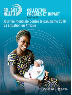 Le rapport sur le paludisme dans le monde montre l'efficacité de la solidarité internationale et mesure les efforts qui restent à faire.