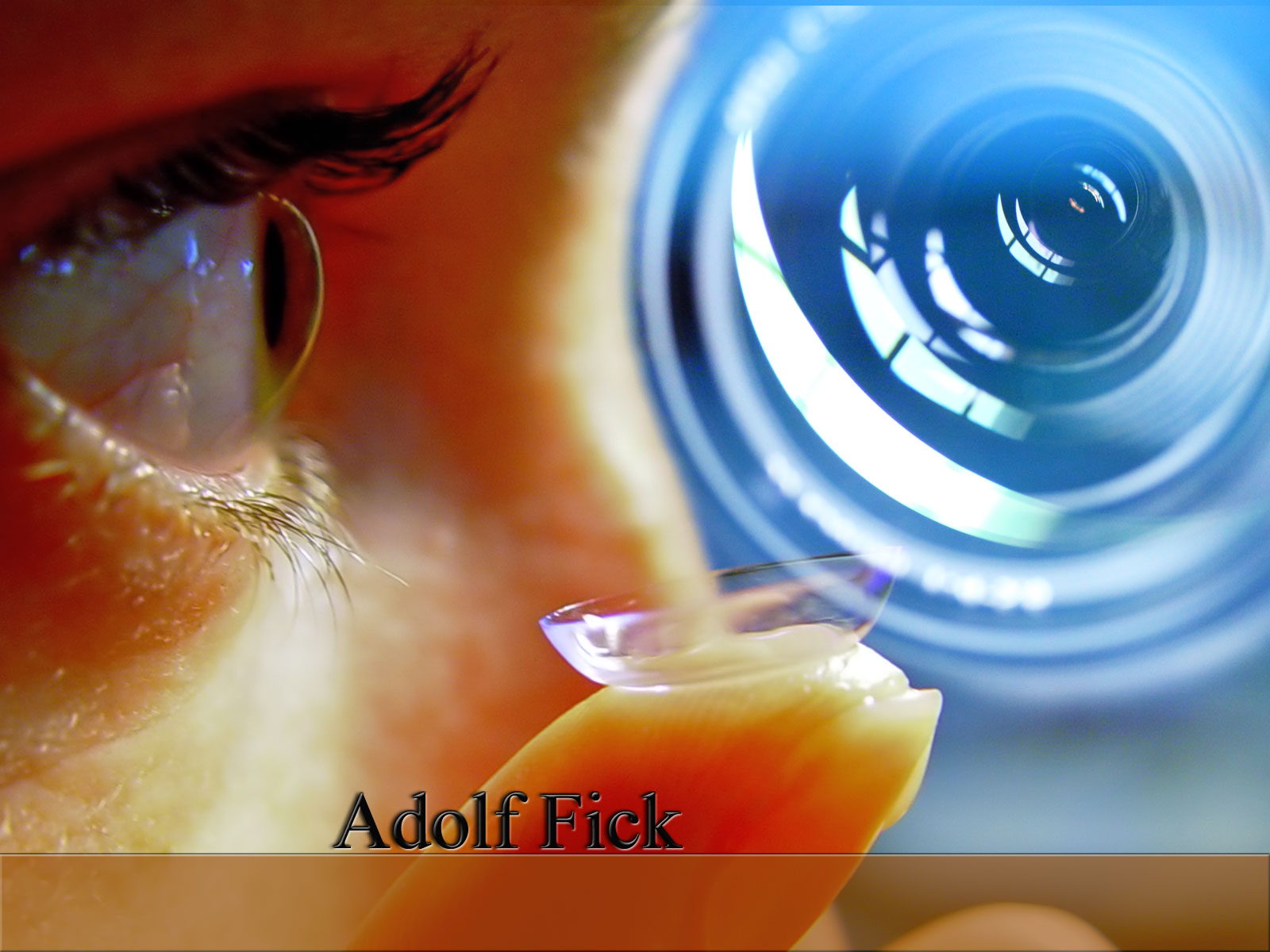 Adolf Fick invente les premières lentilles de contact 1887