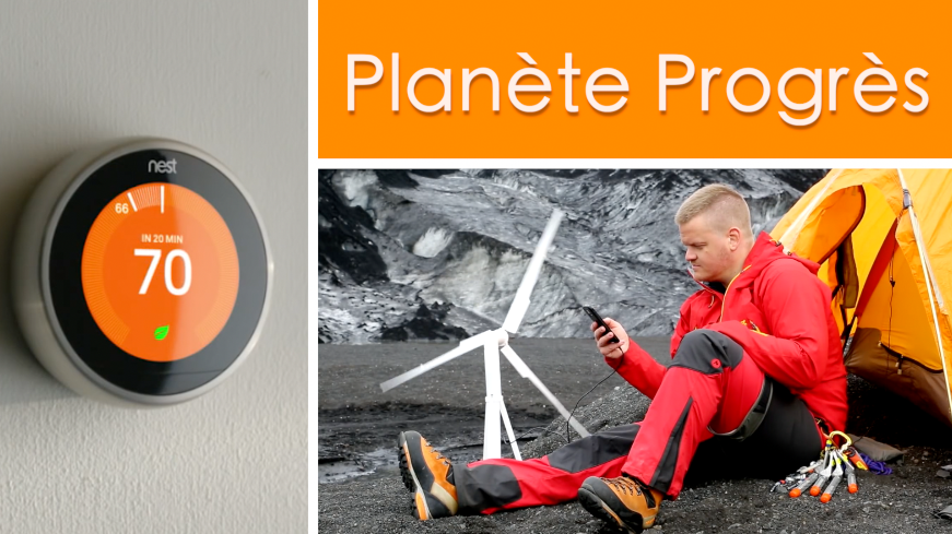 Planète progrès : une éolienne portable et un thermostat du futur